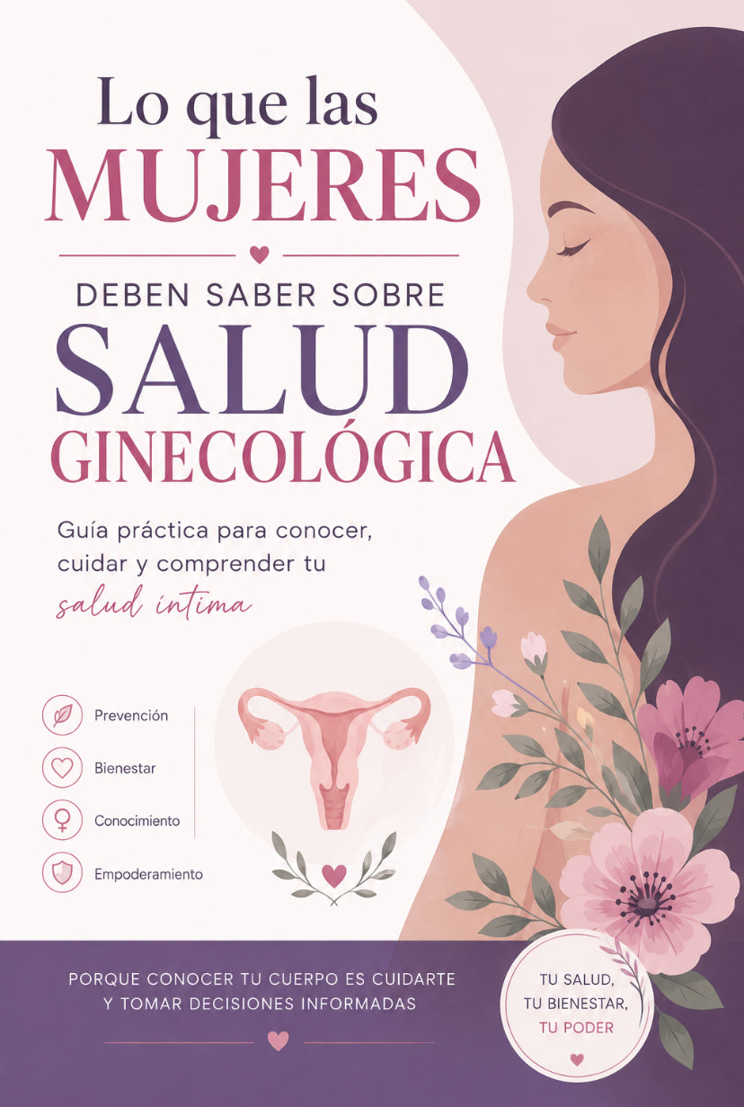 Libro "Lo que las Mujeres deben saber sobre Salud Ginecológica"
